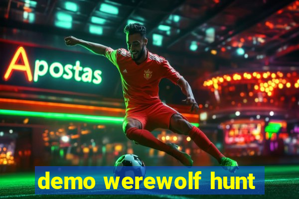 demo werewolf hunt